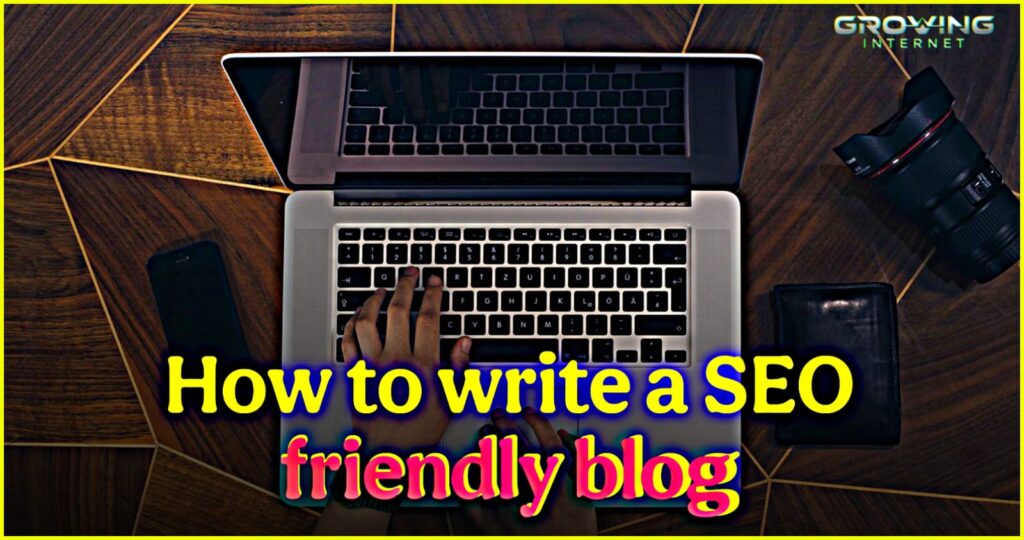 How to write a SEO friendly blog in 2025